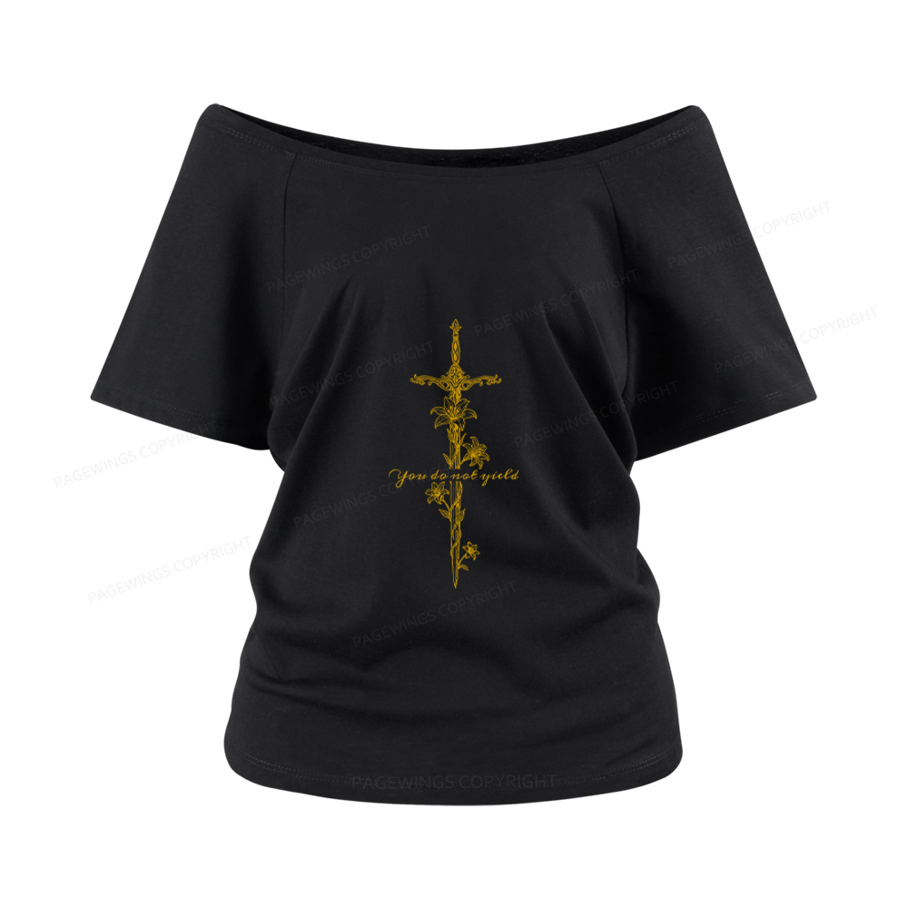Pagewings You do Not Yield Women Off Shoulder T-shirts