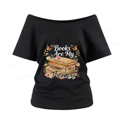 Pagewings Books Are My Therapy Women Off Shoulder T-shirts