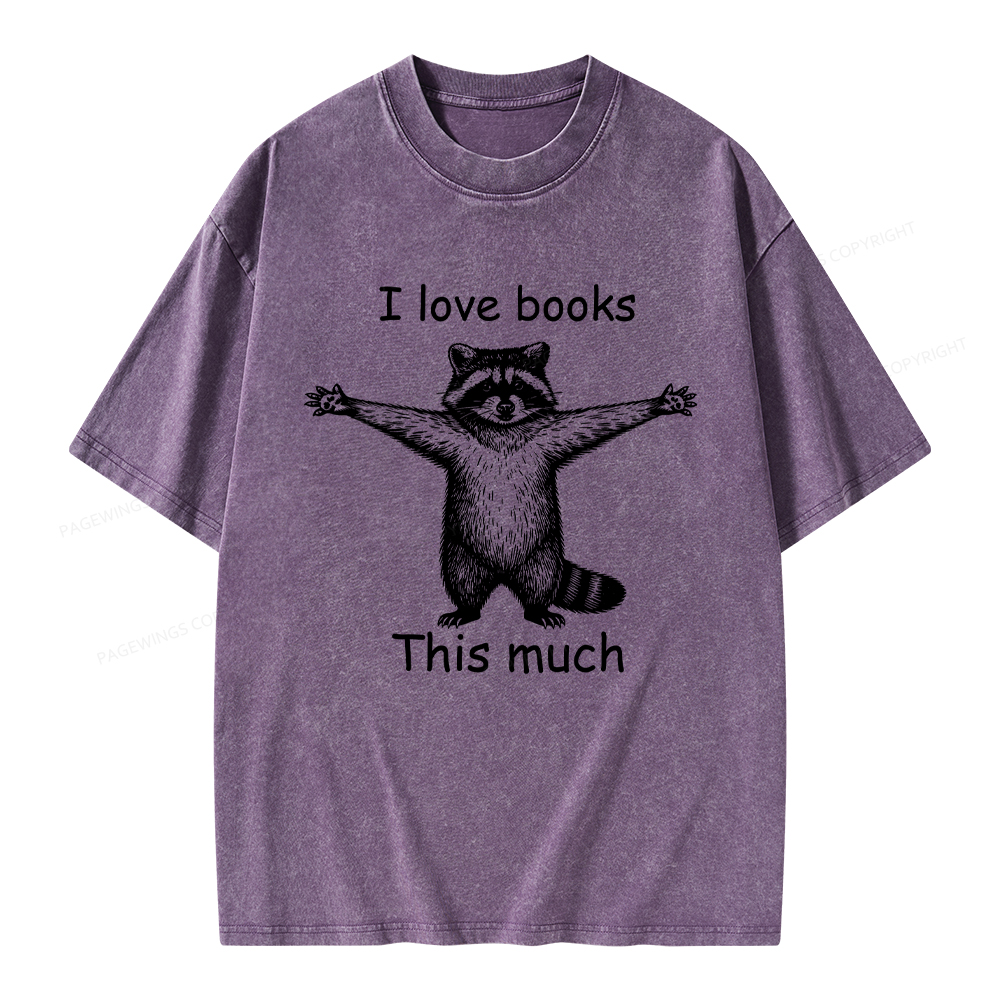 Pagewings I Love Books This Much Unisex Washed T-shirt