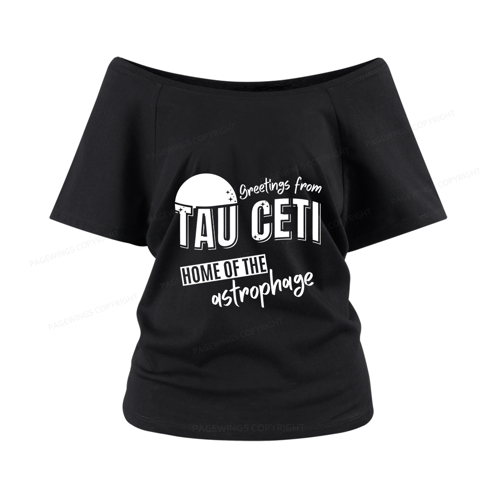 Pagewings Greetings From Tau Ceti Home Of The Astrophage Women Off Shoulder T-shirts