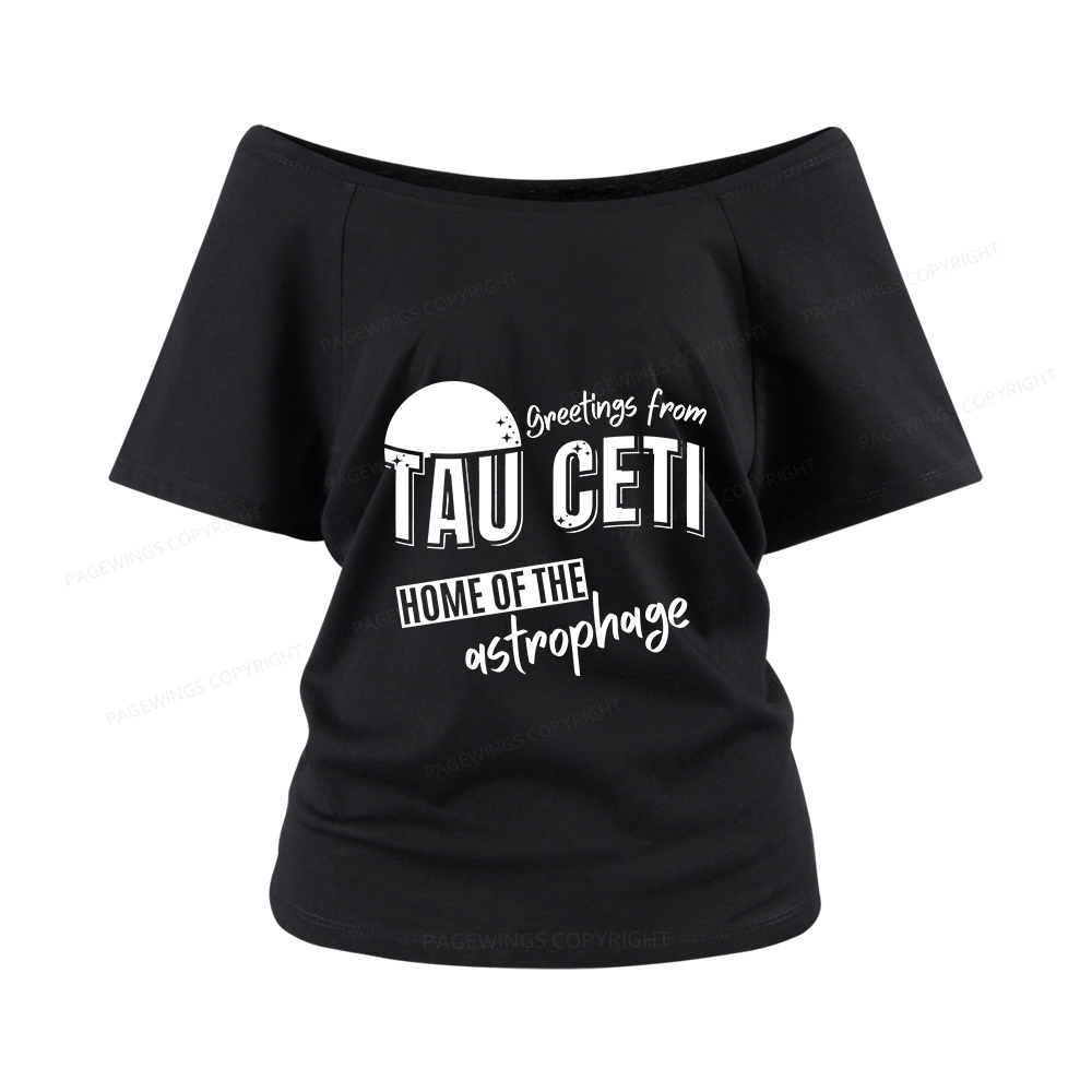 Pagewings Greetings From Tau Ceti Home Of The Astrophage Women Off Shoulder T-shirts