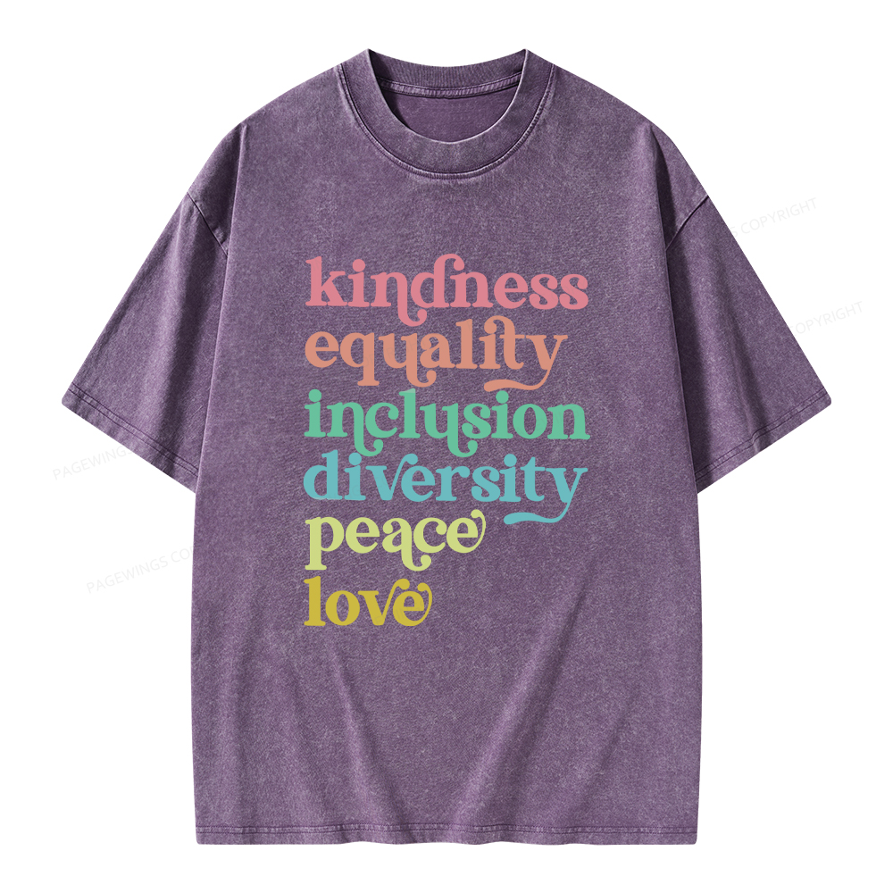 Pagewings Kindness Equality Inclusion Diversity Peace Love Unisex Washed T-shirt