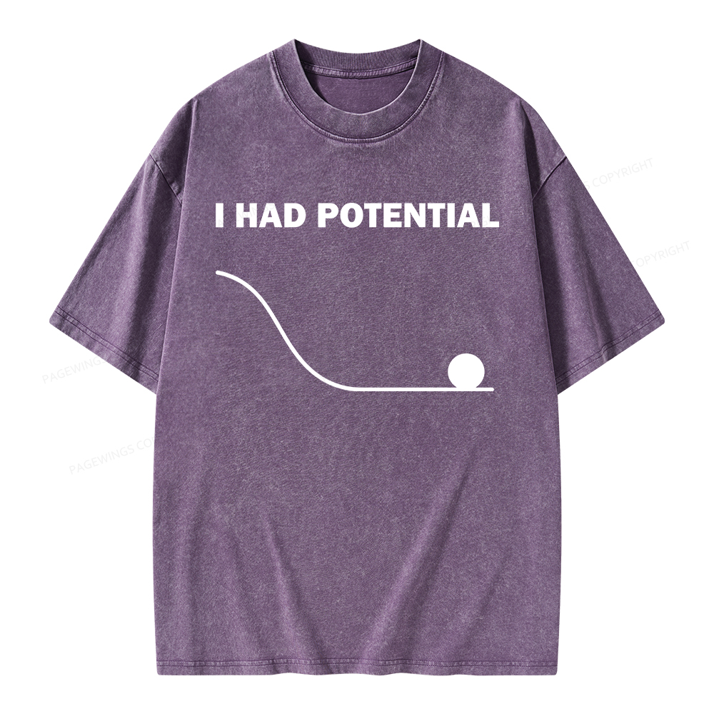 Pagewings I Had Potential Unisex Washed T-shirt