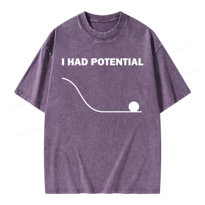 Pagewings I Had Potential Unisex Washed T-shirt