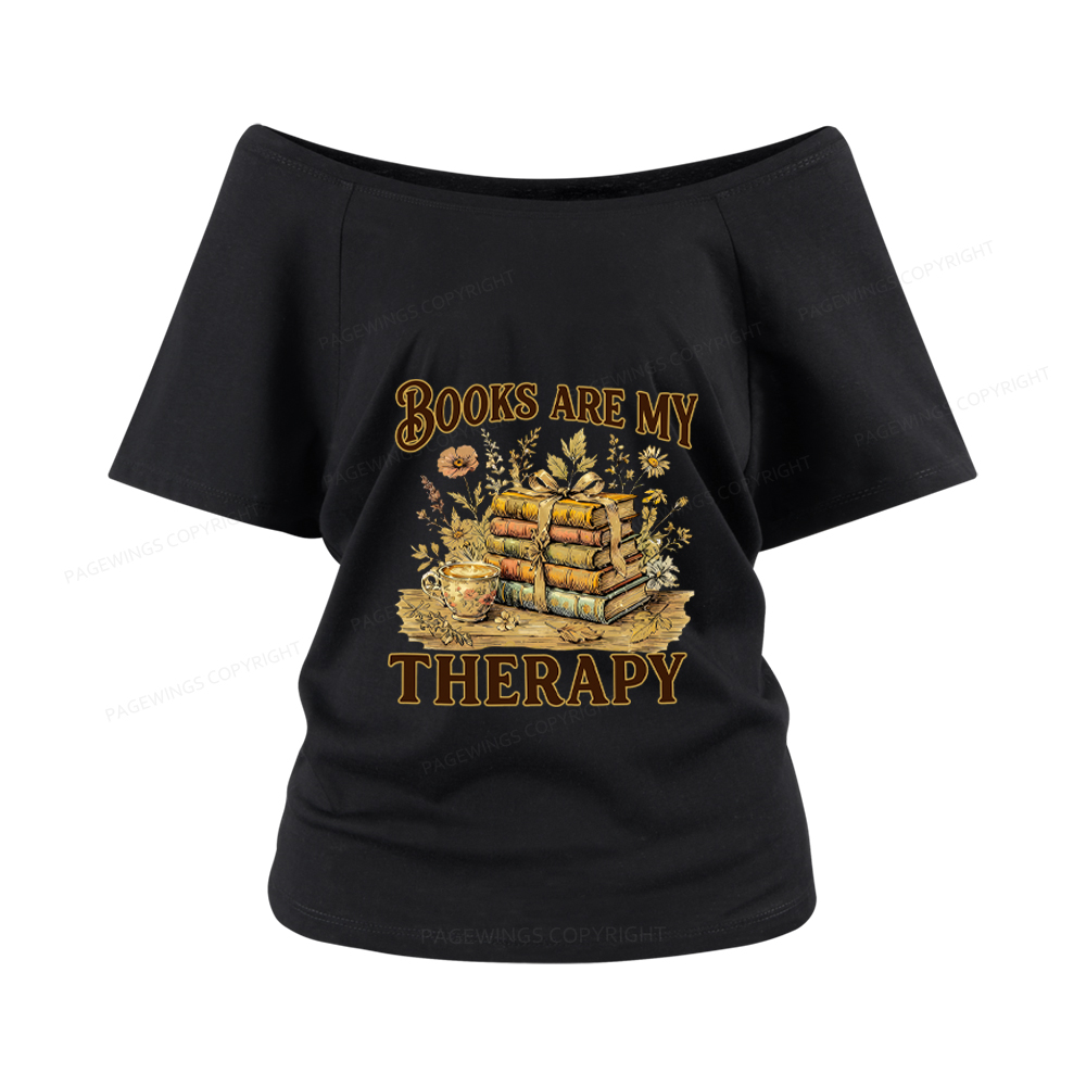 Pagewings Books Are My Therapy Women Off Shoulder T-shirts