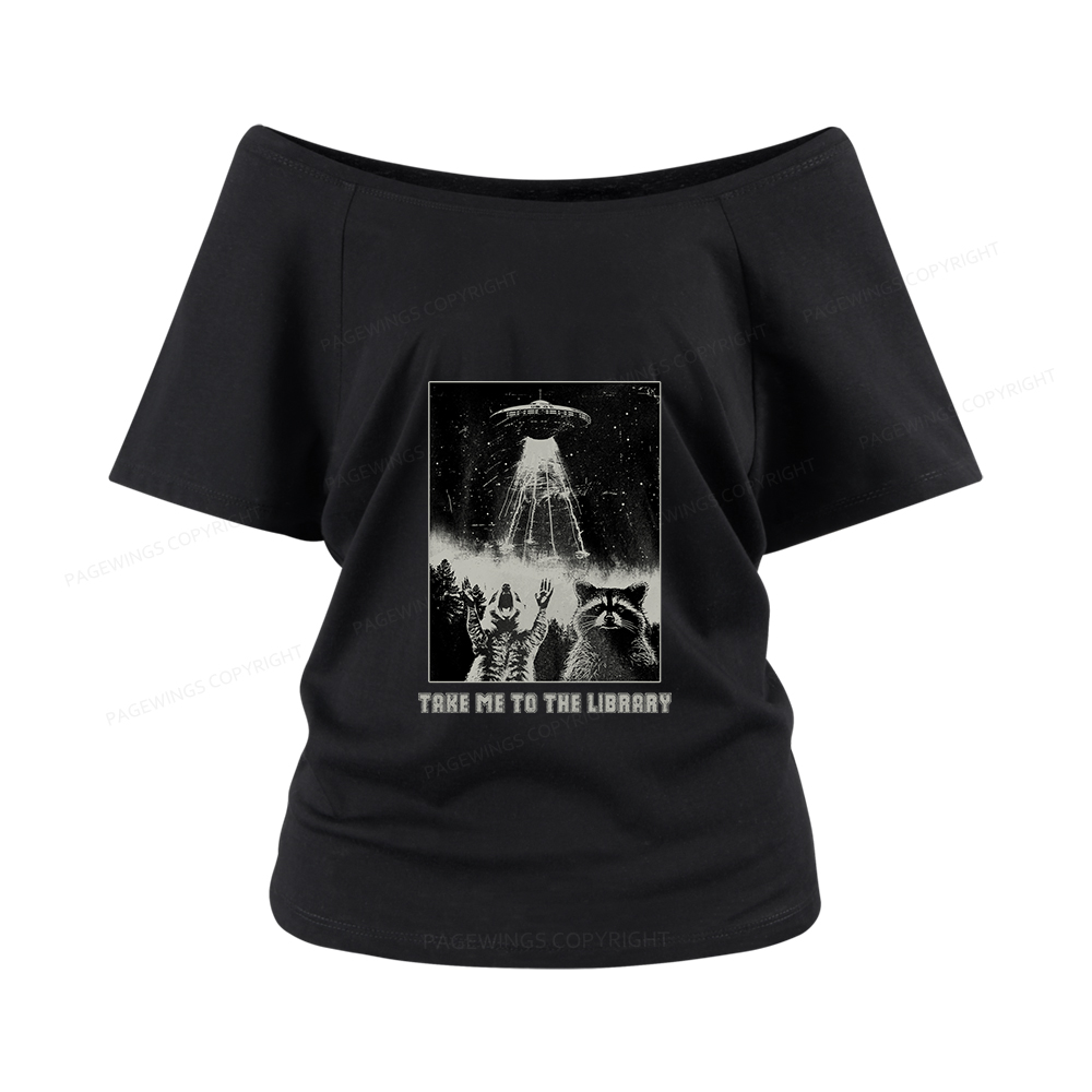 Pagewings Take Me To The Library Women Off Shoulder T-shirts