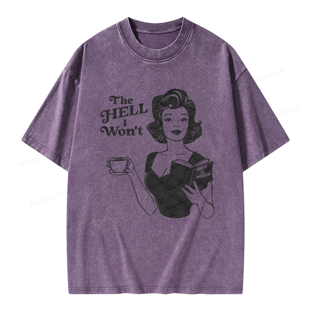 Pagewings The Hell I Won't Resistance Unisex Washed T-shirt