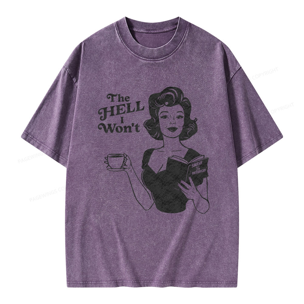 Pagewings The Hell I Won't Resistance Unisex Washed T-shirt