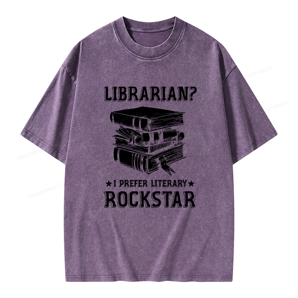Pagewings Librarian Rockstar I Prefer Literary  Unisex Washed T-shirt