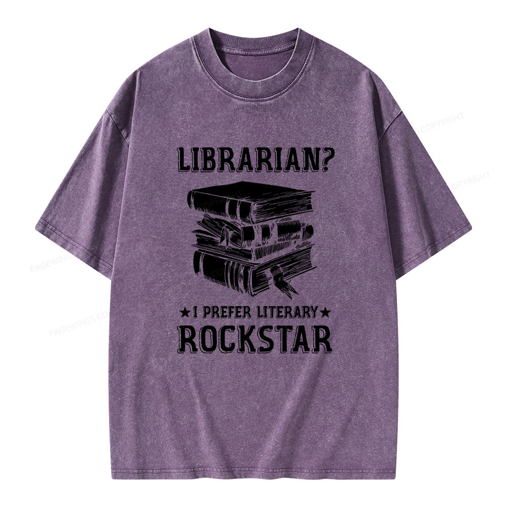 Pagewings Librarian Rockstar I Prefer Literary  Unisex Washed T-shirt