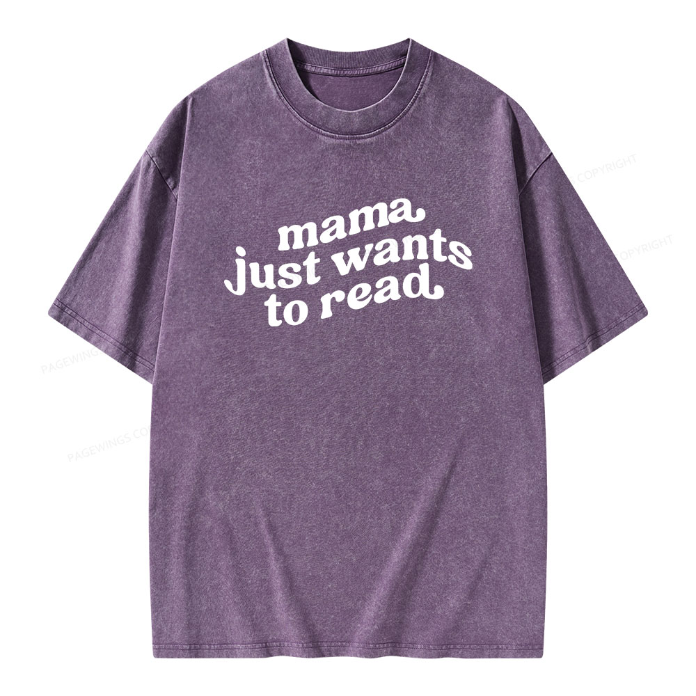 Pagewings Mama Just Wants to Read Unisex Washed T-shirt