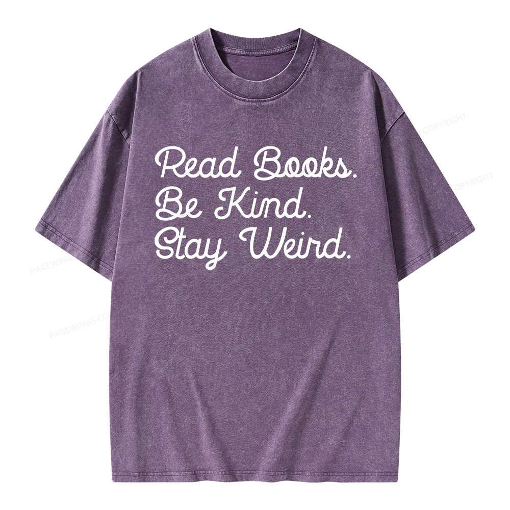 Pagewings Read Books Be Kind Stay Weird Unisex Washed T-shirt
