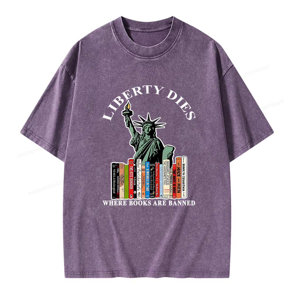 Pagewings Liberty Dies Where Books Are Banned T-Shirt Unisex Washed T-shirt