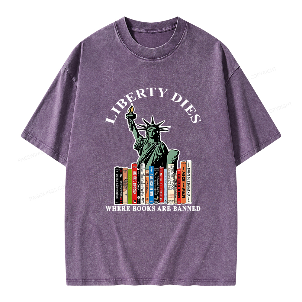 Pagewings Liberty Dies Where Books Are Banned T-Shirt Unisex Washed T-shirt