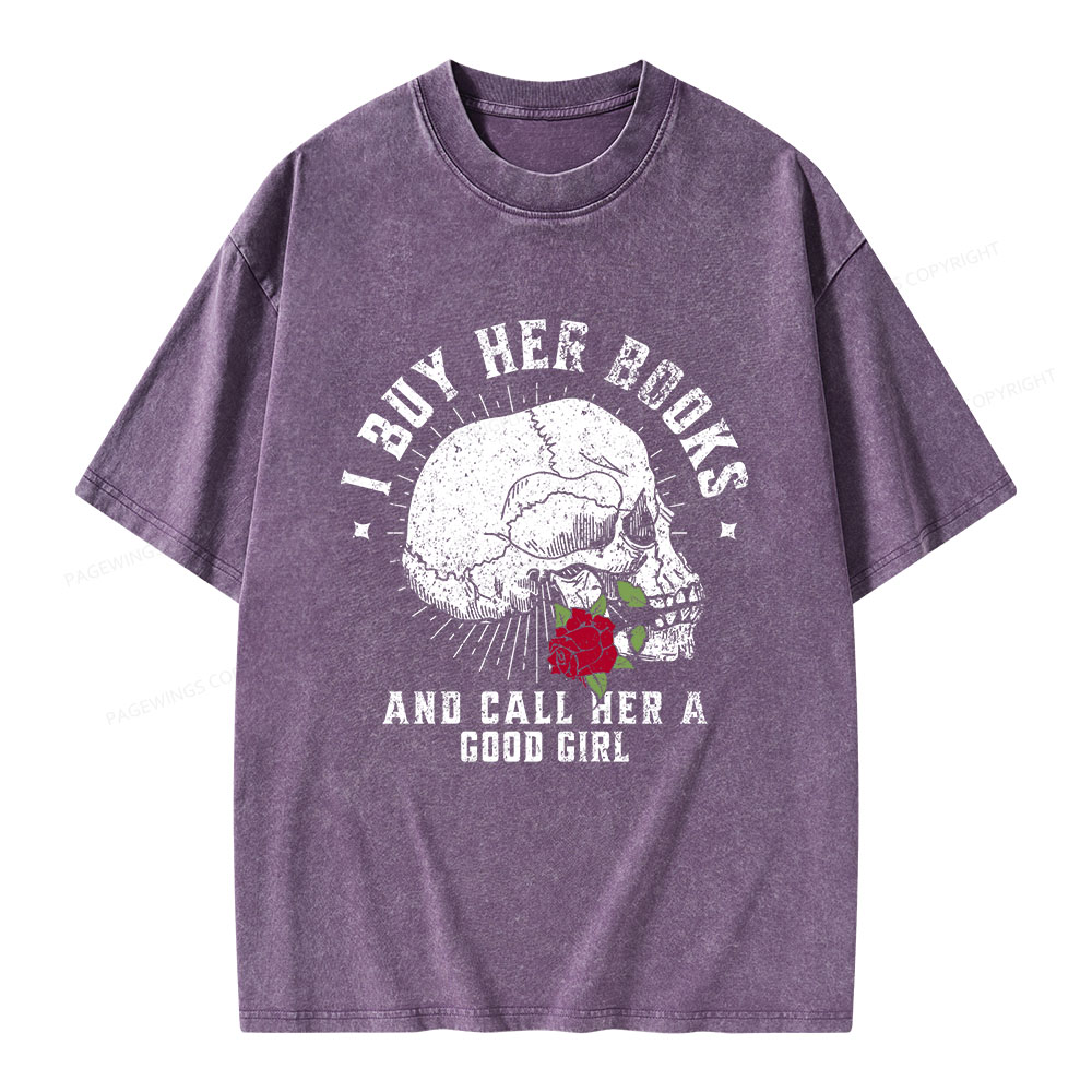 Pagewings I Buy Her Books And Call Her A Good Girl Unisex Washed T-shirt