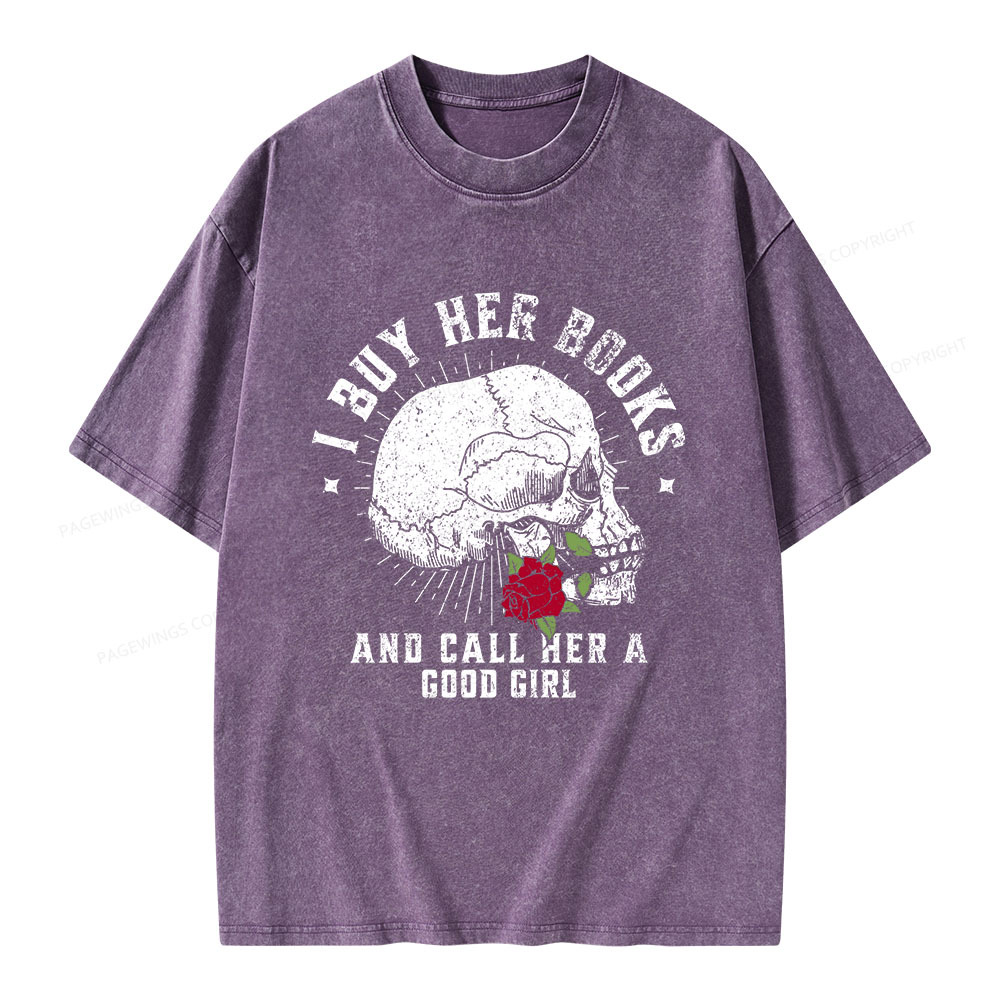 Pagewings I Buy Her Books And Call Her A Good Girl Unisex Washed T-shirt