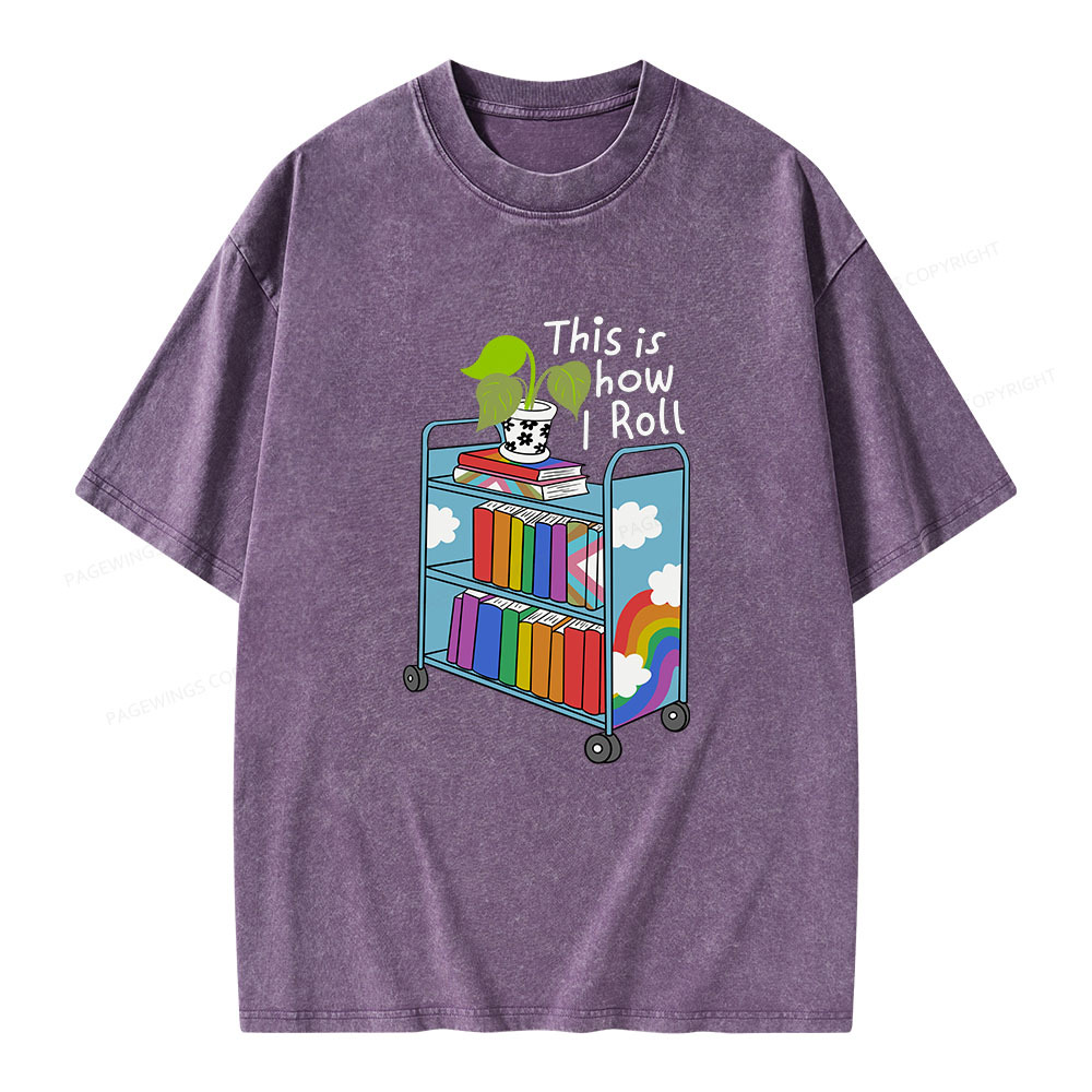 Pagewings This Is How I Roll Unisex Washed T-shirt