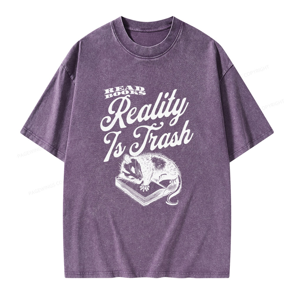 Pagewings Read Books Reality Is Trash Unisex Washed T-shirt