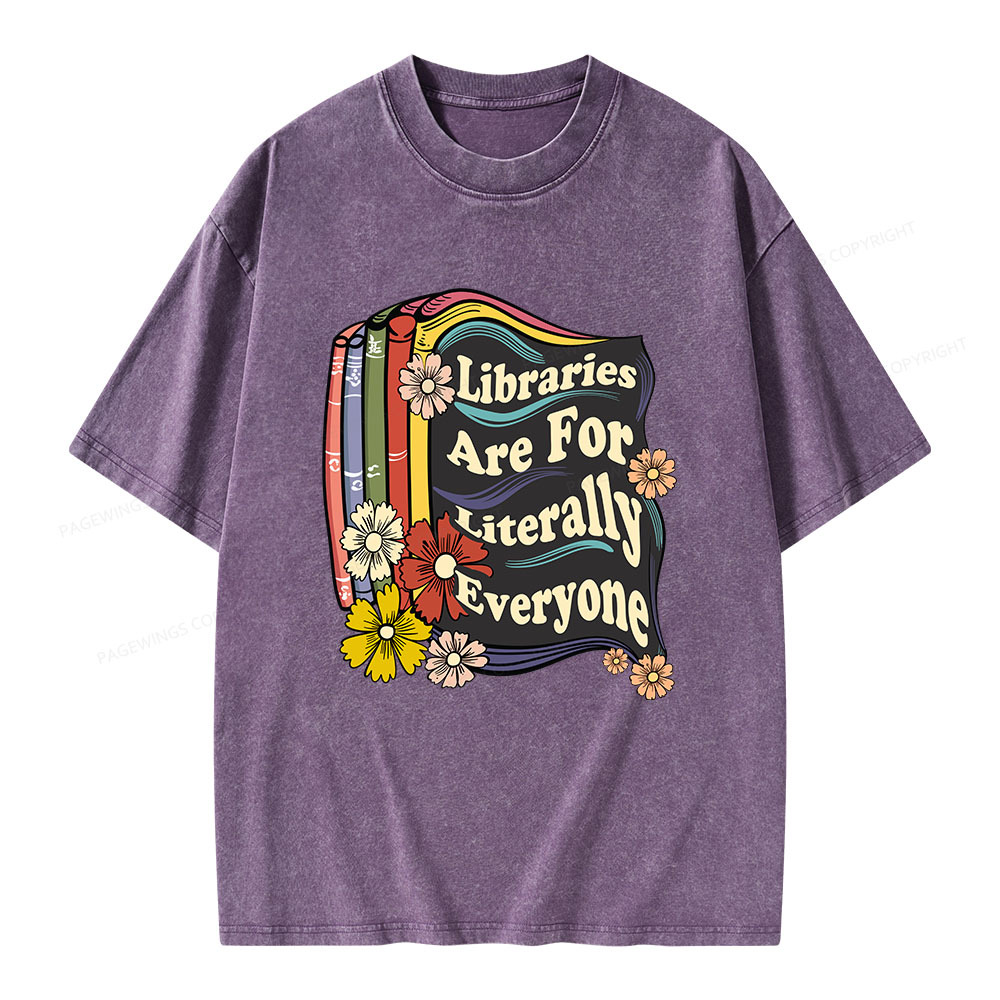 Pagewings Libraries Are For Literally Everyone Unisex Washed T-shirt