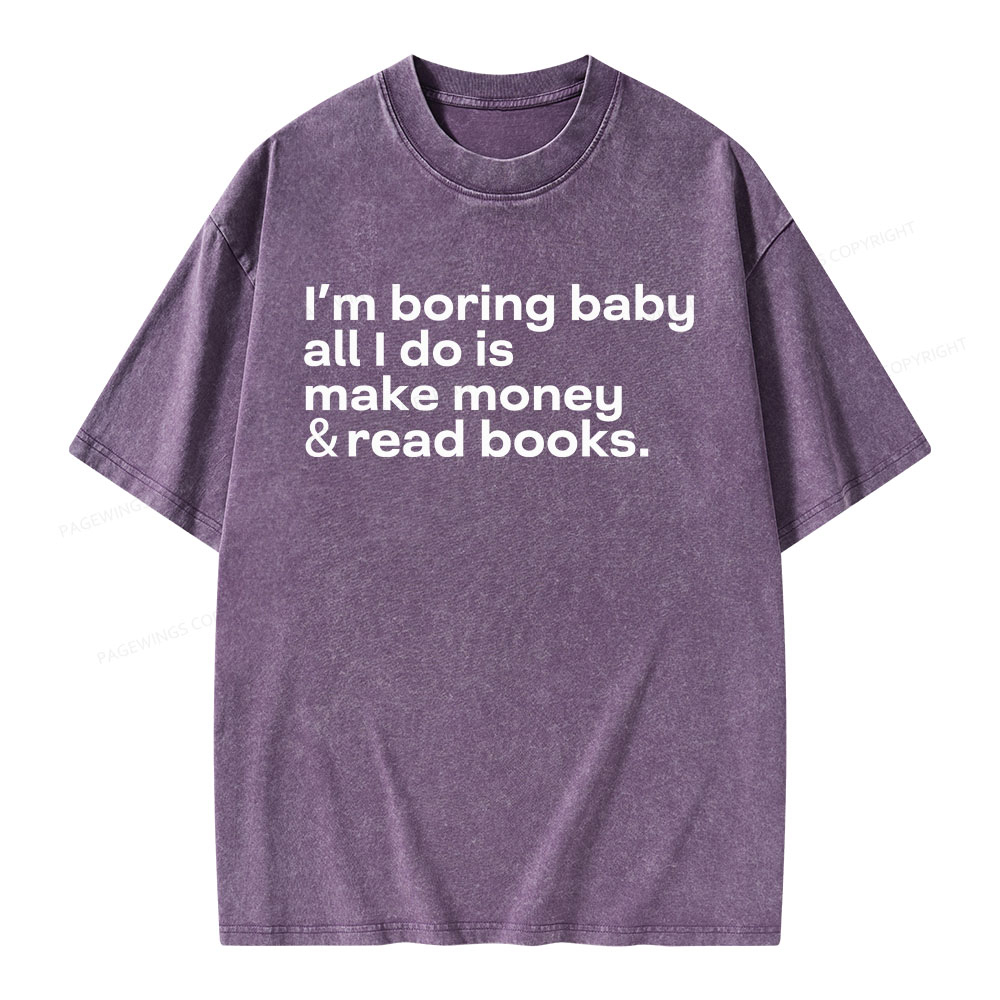 Pagewings Boring Baby Make Money Read Books Unisex Washed T-shirt
