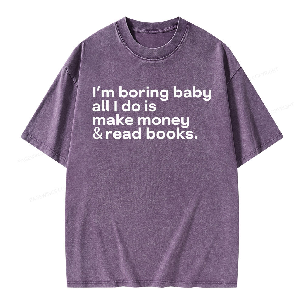 Pagewings Boring Baby Make Money Read Books Unisex Washed T-shirt