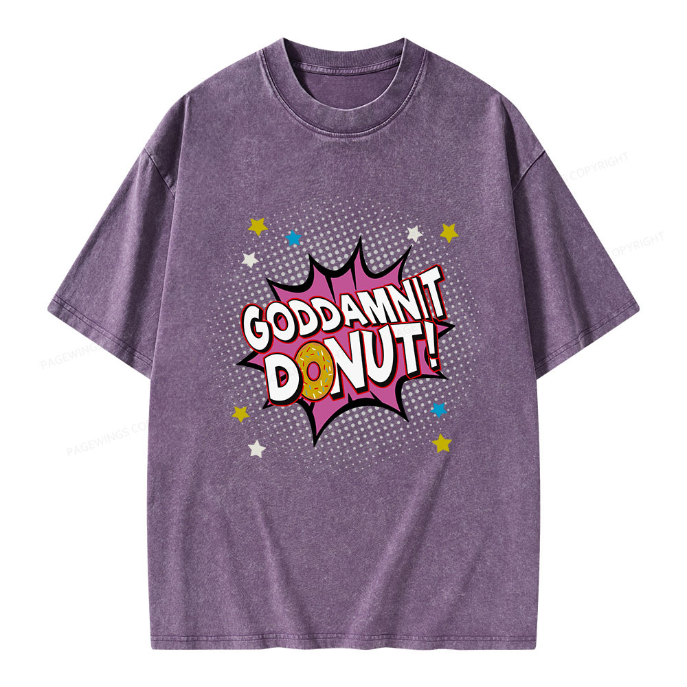 Pagewings Goddamnit Donut Unisex Washed T-shirt