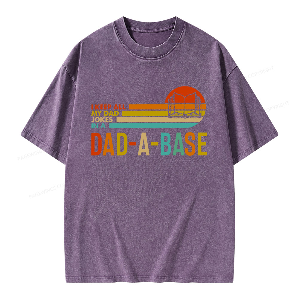 Pagewings I Keep All My Dad Jokes In A Dad-A-Base Unisex Washed T-shirt