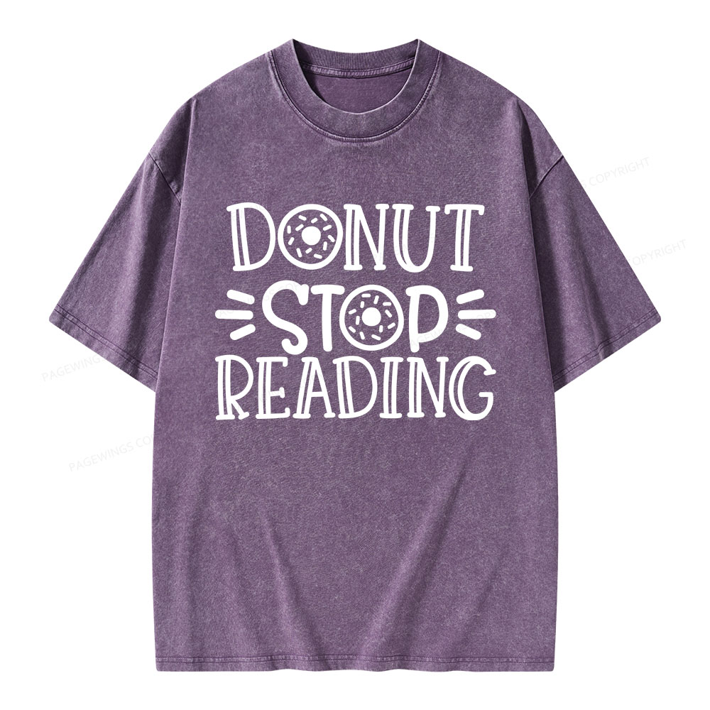 Pagewings Donut Stop Reading Unisex Washed T-shirt
