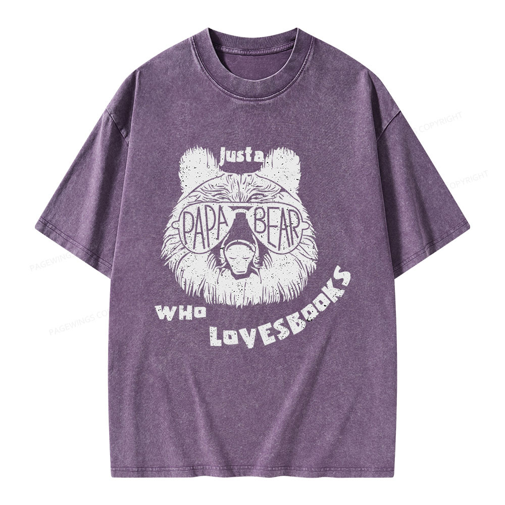 Pagewings Just A Papa Bear Who Loves Books Unisex Washed T-shirt