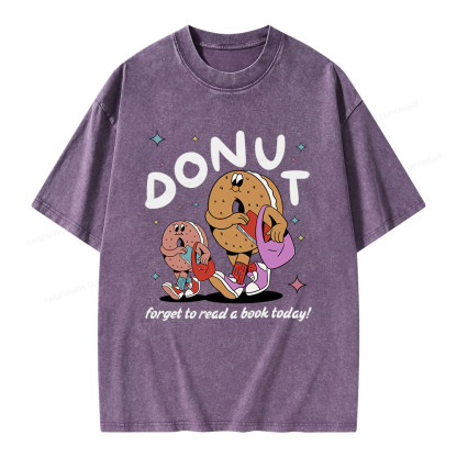 Pagewings Donut Forget To Read A Book Today Unisex Washed T-shirt