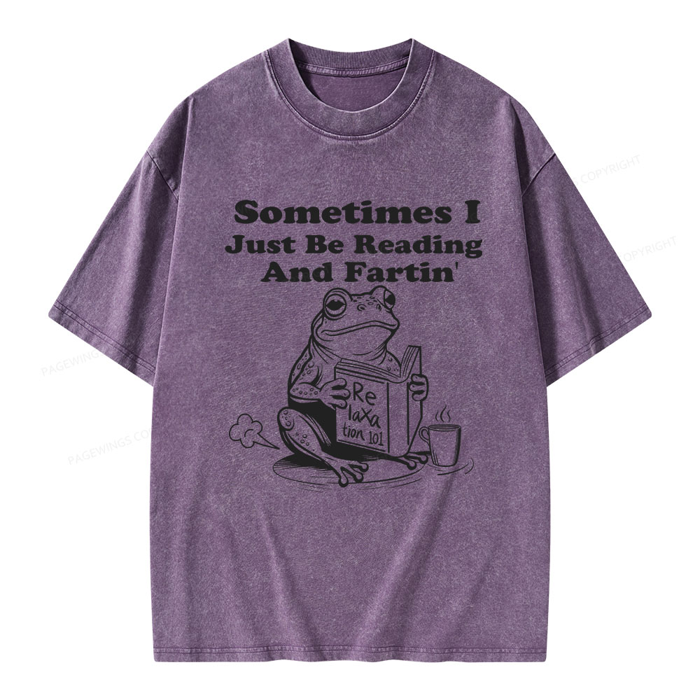 Pagewings Sometimes I Just Be Reading and Fartin Unisex Washed T-shirt