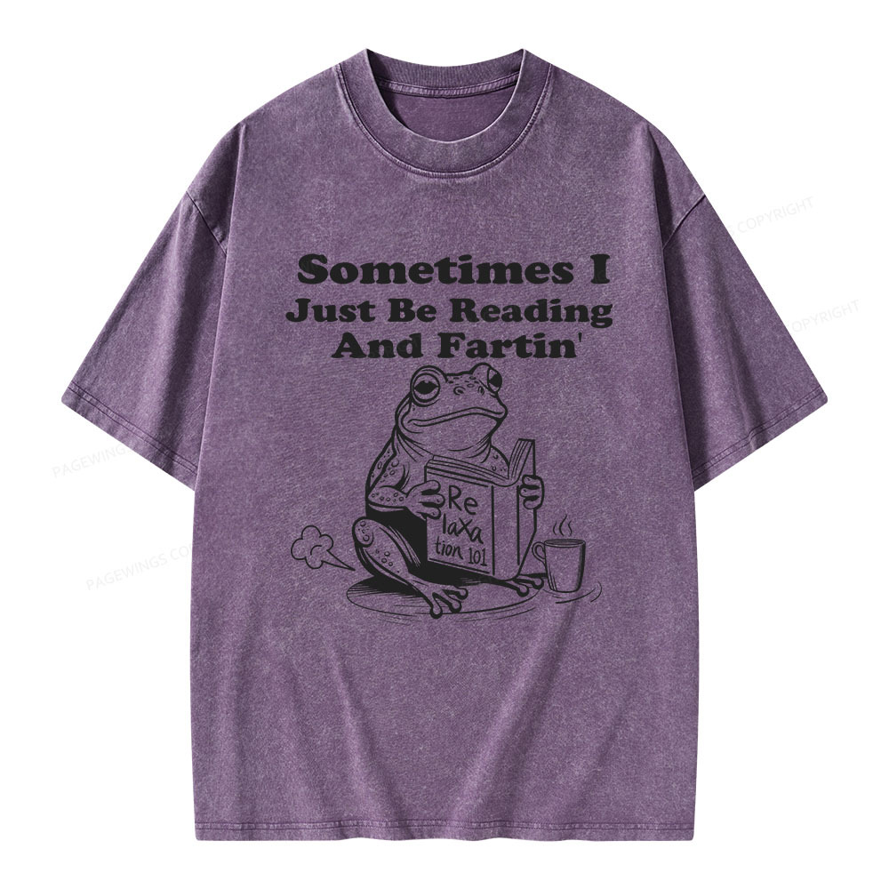 Pagewings Sometimes I Just Be Reading and Fartin Unisex Washed T-shirt