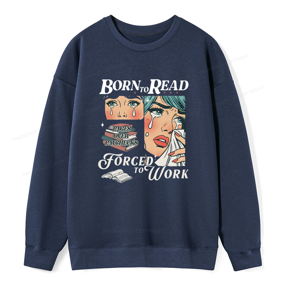 Pagewings Born To Read Bookish Unisex Classic Sweatshirt