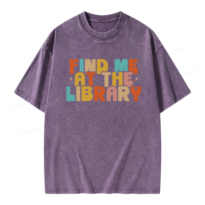 Pagewings Find Me At The Library Shirt Unisex Washed T-shirt