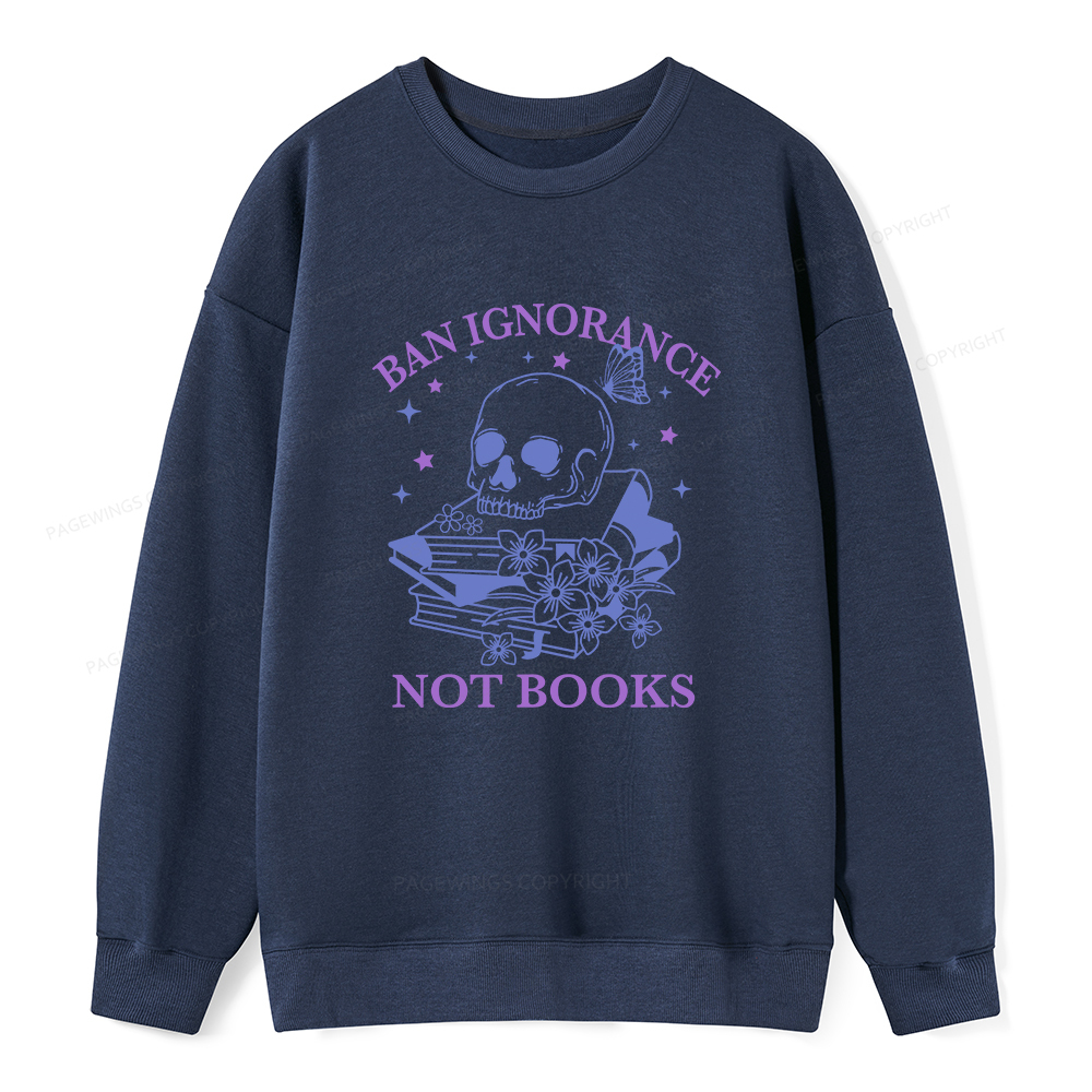 Pagewings Ban Lgnorance Not Books Unisex Classic Sweatshirt