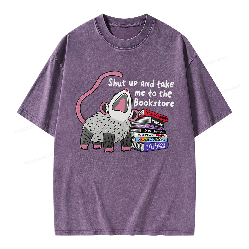 Pagewings Shut Up and Take Me to the Bookstore Unisex Washed T-shirt