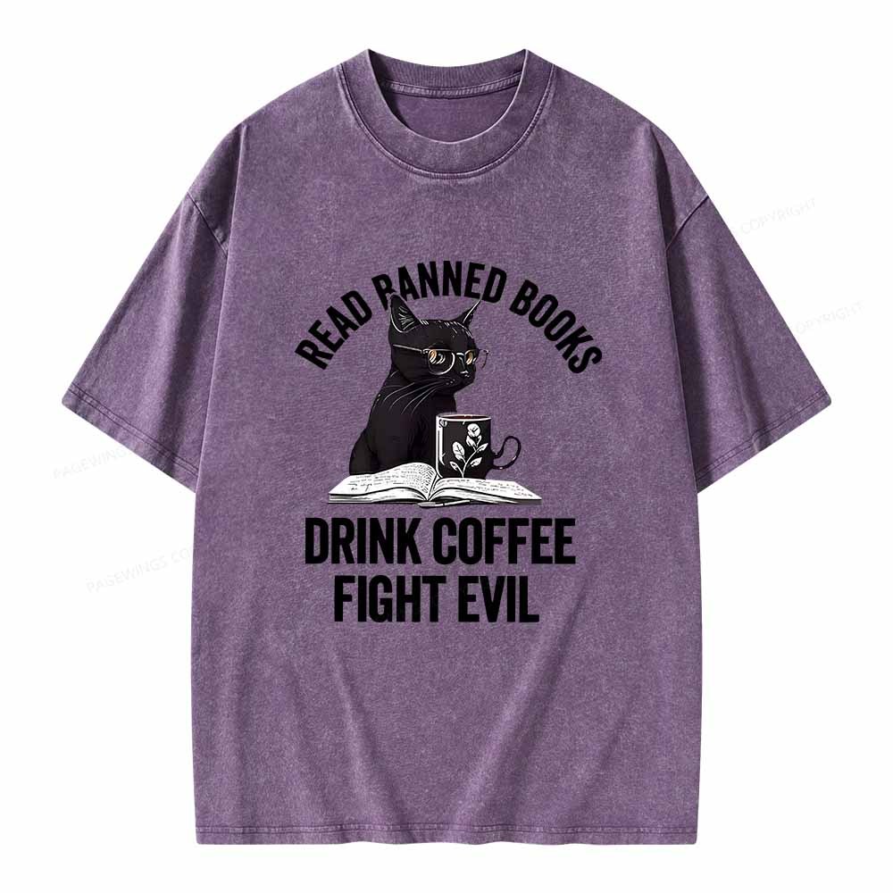 Pagewings Read Books Drink Coffee Fight Evil Shirt Unisex Washed T-shi