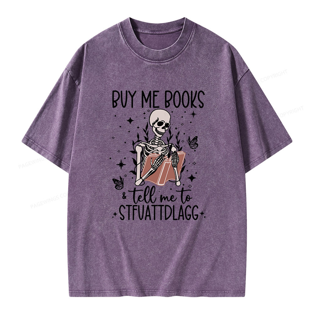 Pagewings Buy Me Books & Tell Me To Stfuatdlagg Unisex Washed T-shirt