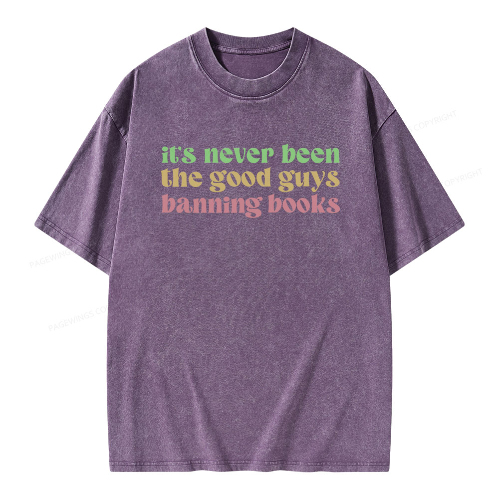 Pagewings It's Never Been the Good Guys Banning Books Unisex Washed T-shirt