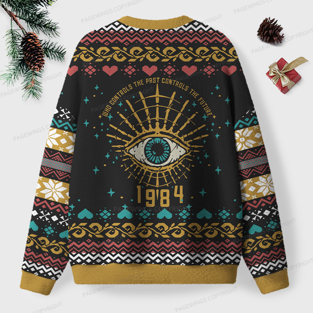 Pagewings Who Controls The Past Controls The Future 1984 Unisex Ugly Knit Sweatshirt