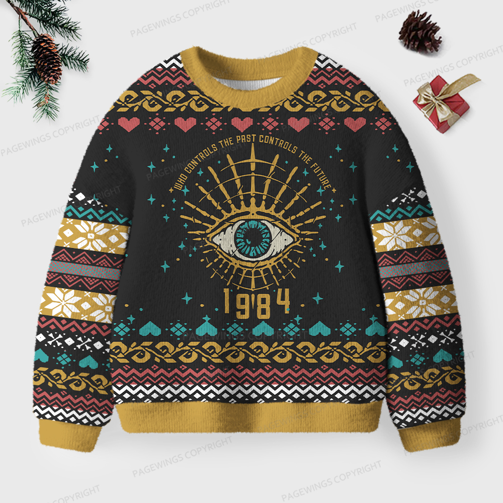 Pagewings Who Controls The Past Controls The Future 1984 Unisex Ugly Sweatshirt