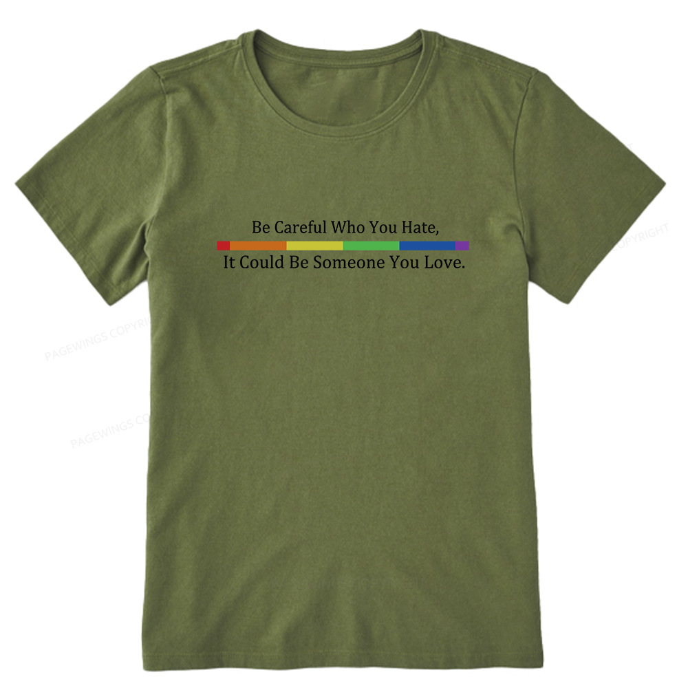 Pagewings Beware Who You Hate—May Be A Loved One Unisex Classic T-shirt