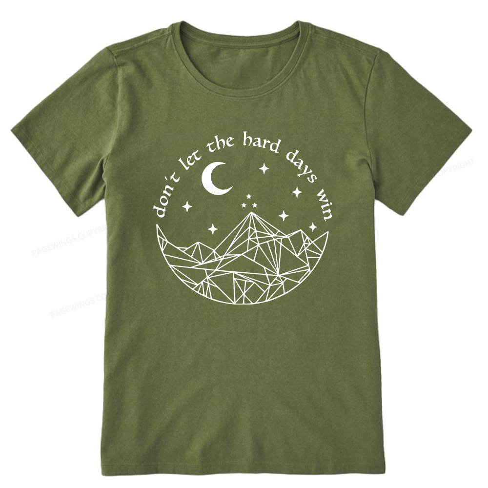 Pagewings Don’t Let the Hard Days Win Unisex Classic T-shirt