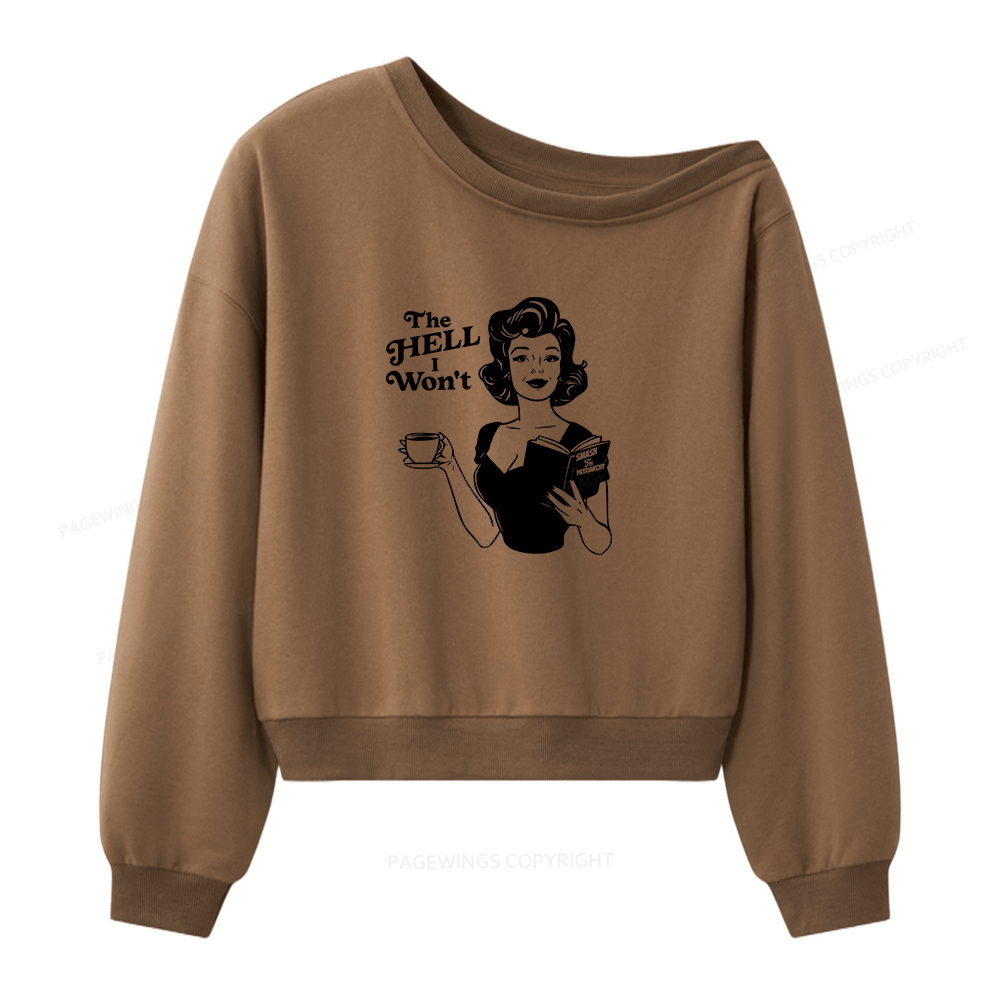 Pagewings The Hell I Won't Resistance Women Off Shoulder Sweatshirt