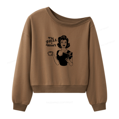 Pagewings The Hell I Won't Resistance Women Off Shoulder Sweatshirt