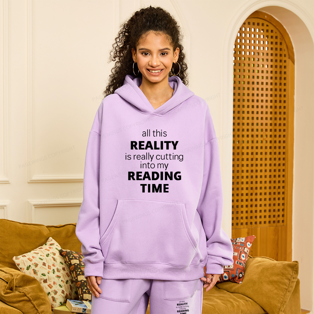 Pagewings All This Reality Is Really Cutting Into My Reading Time Unisex Fleece Hoodie Set