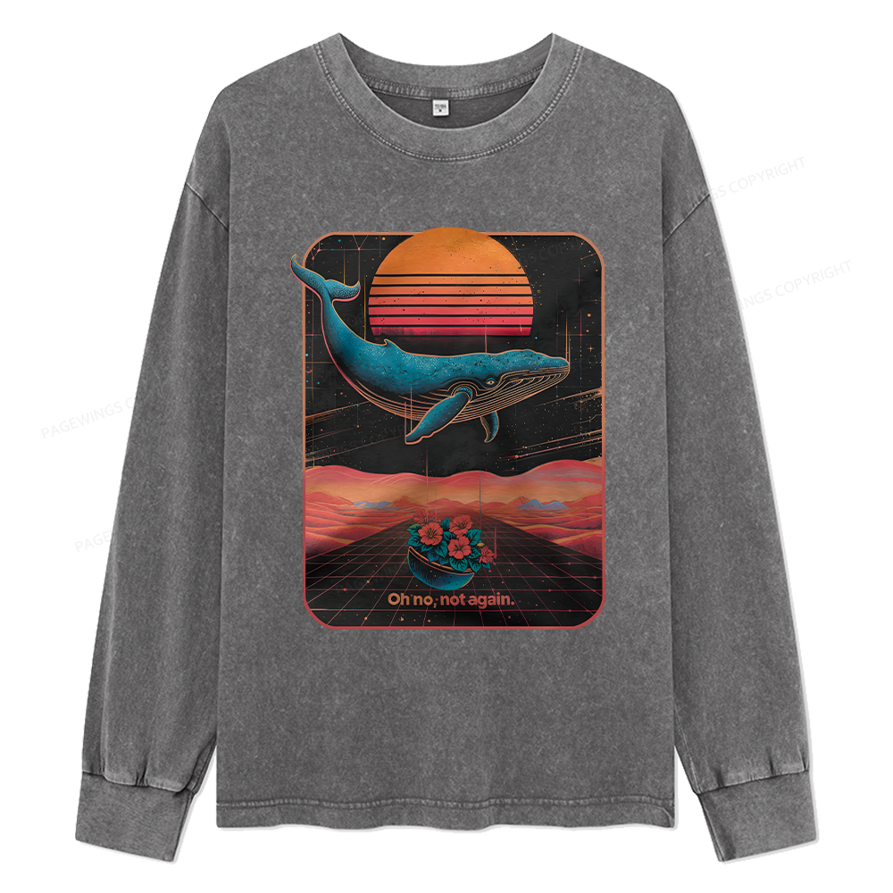 Pagewings Oh No Not Again Unisex Washed Long Sleeve T-shirt