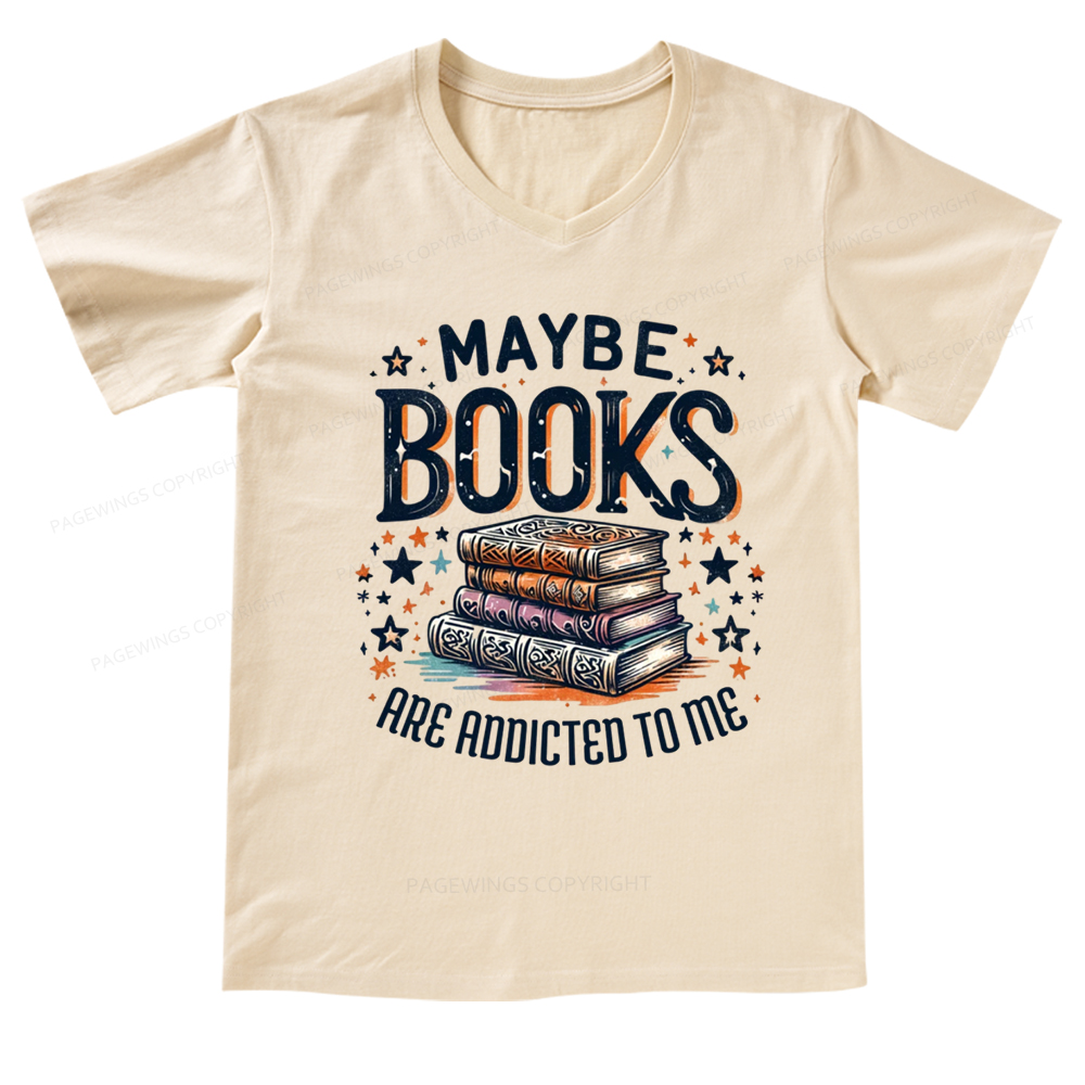 Pagewings Maybe Books Are Addicted To Me V-neck T-shirt