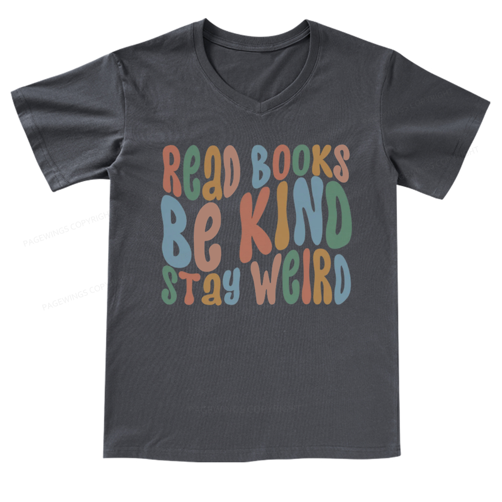 Pagewings Read Books Be Kind Stay Weird V-neck T-shirt