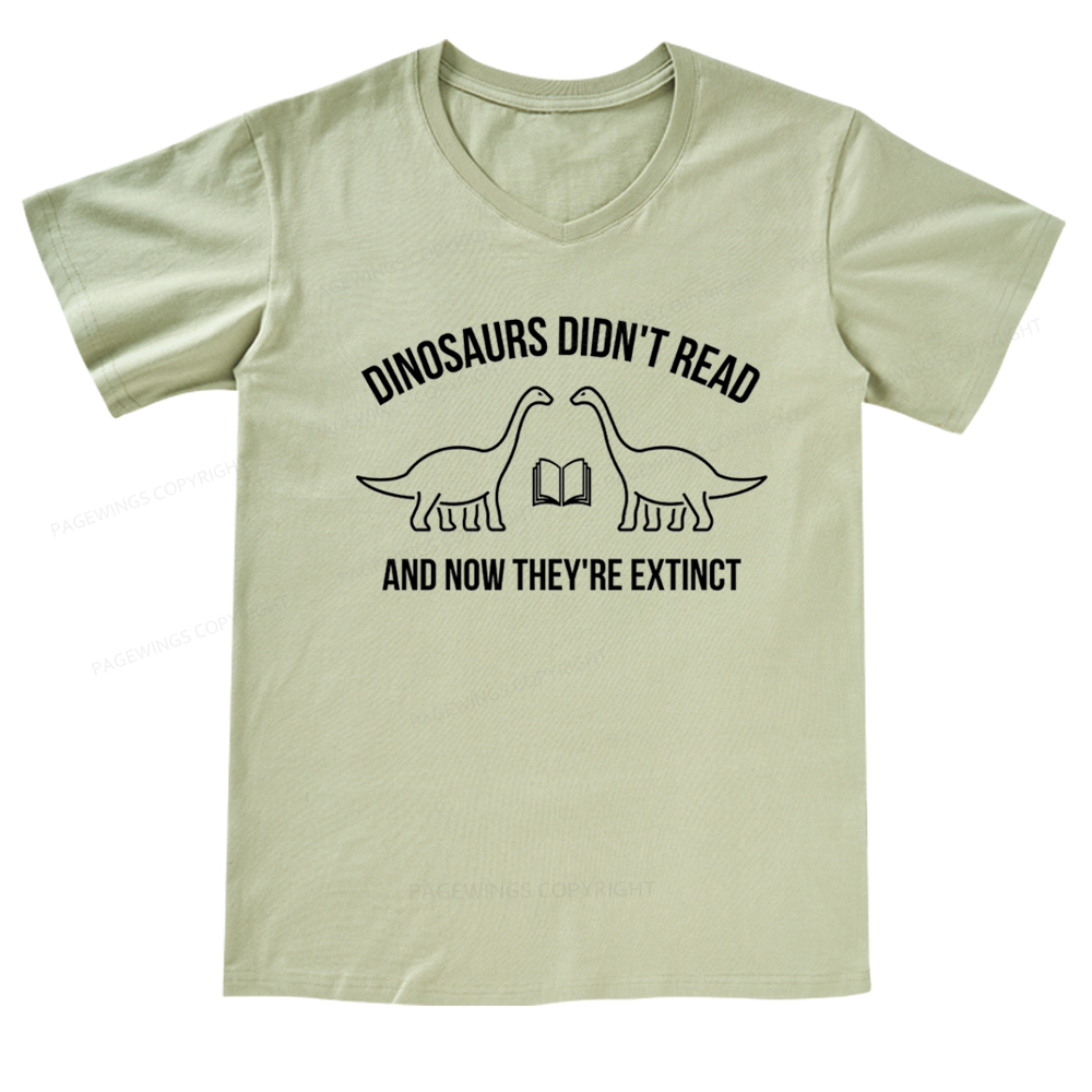 Pagewings Dinosaurs Didn't Read V-neck T-shirt 